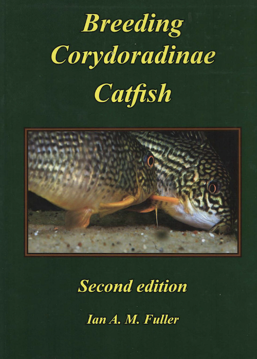 Breeding Corydoradinae Catfish - Digital Version - Second edition 