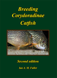 Breeding Corydoradinae Catfishes Second edition (Re-print)